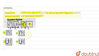 Select the figure from the set of answer figurers which would replace the question mark \\'?\\'.  ...