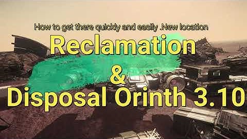 How to find Reclamation and Disposal Orinth Without Mission Markers - 3.10 Fast and Easy Guide