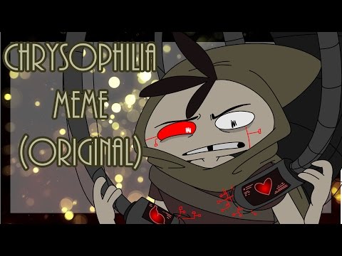 Chrysophilia - Meme [Original]