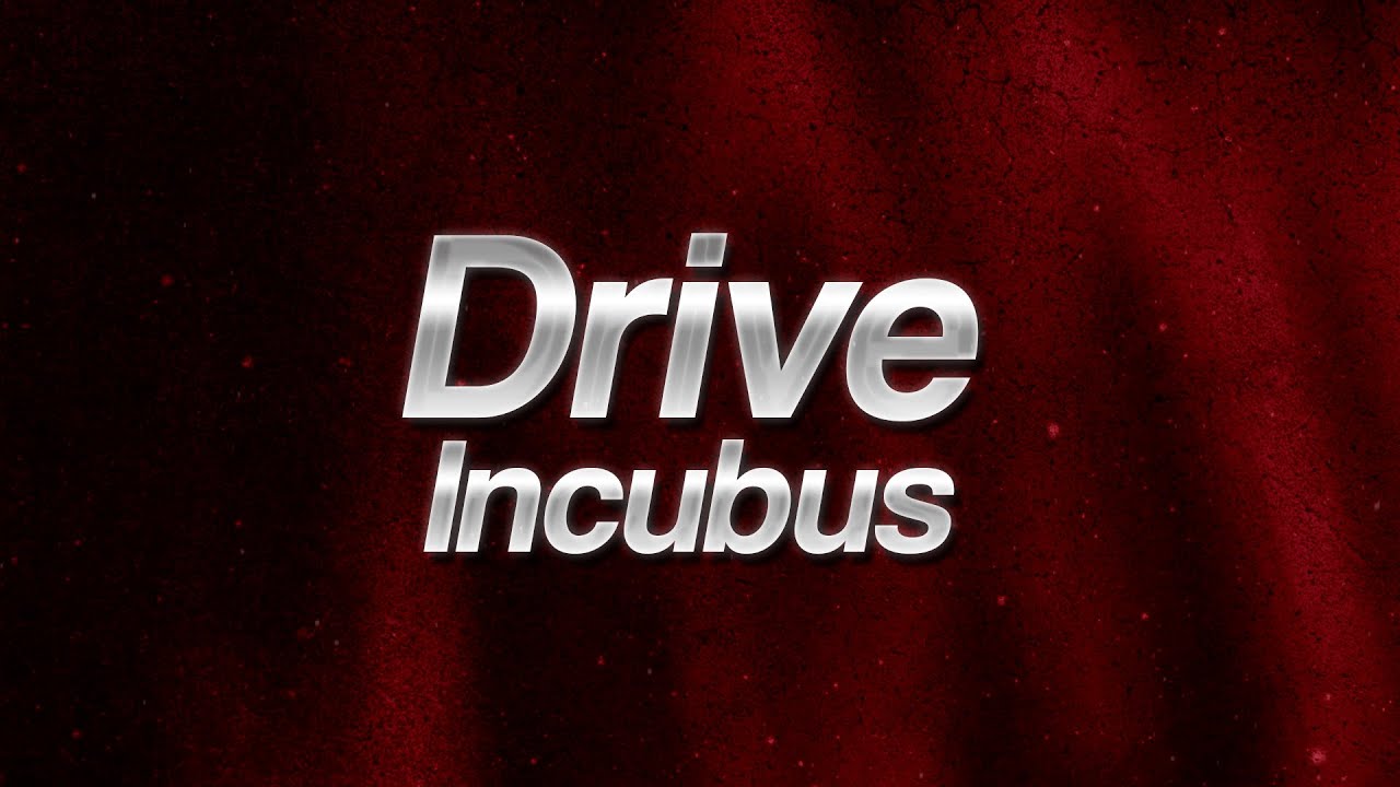 Incubus - Drive 🚗 (Lyrics)