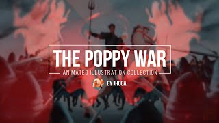 The Poppy War | Animated Illustration Collection (by jhoca)