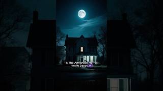 Is The Amityville Horror movie based on a real haunted house? Or just Hollywood lies? #creepystories