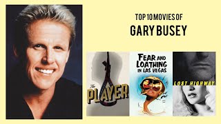 Gary Busey Top 10 Movies | Best 10 Movie of Gary Busey