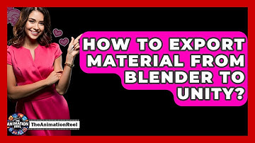 How To Export Material From Blender To Unity? - The Animation Reel
