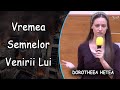 Vremea Semnelor Venirii Lui - Dorotheea Hetea | POEZIE CRESTINA