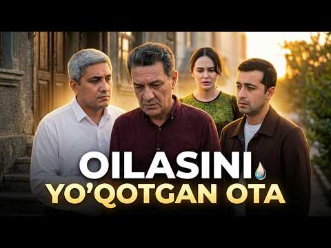 TAQDIRLAR - OILASINI YO'QOTGAN OTA