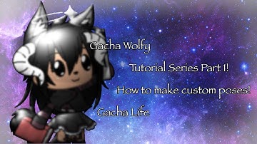 || Gacha Wolfy Tutorial Series || Part 1 || How to make custom poses! || Gachalife ||