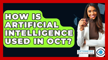 How Is Artificial Intelligence Used In OCT? - Optometry Knowledge Base