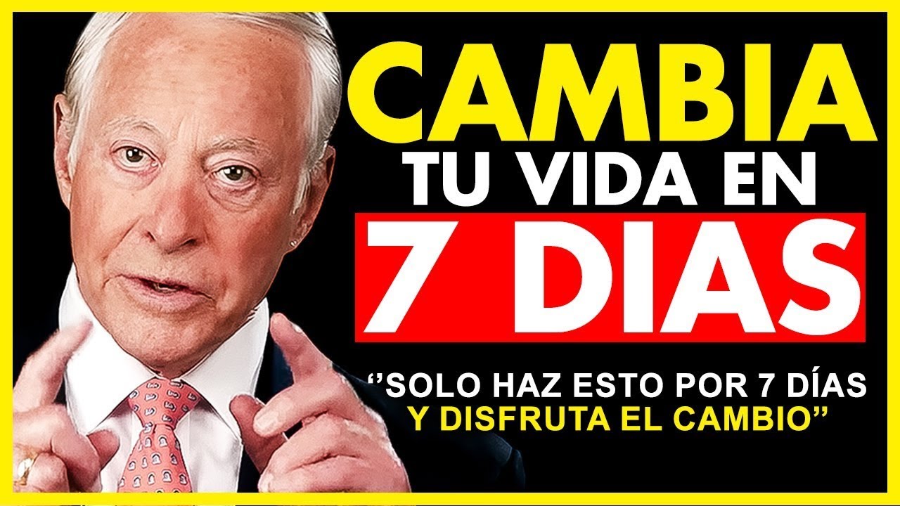 TRANSFORMA TU VIDA CON ESTA RUTINA DE 7 DÍAS - Brian Tracy Discurso ...