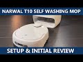 Narwal T10 Mopping and Vacuum Robot Setup and Initial Review