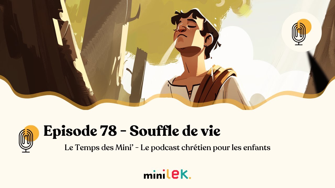 Episode 78 - Souffle de vie - Le Temps des Mini'