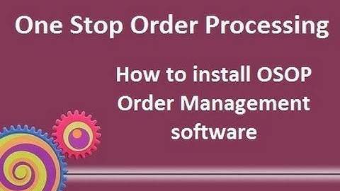 How to install One Stop Order Processing Order Management software