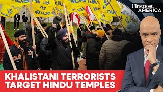Khalistani Terrorists Target Hindu Temples After Canada Approves New Hate Law | Firstpost America