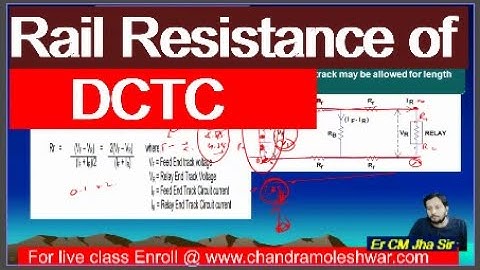Idea about Rail Resistance in DC Track Circuits .