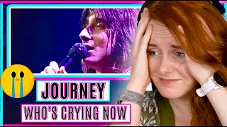 Vocal Coach reacts to Journey  Who's Crying Now