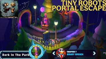 Tiny Robots Portal Escape Chapter 7 Binary Breach - Dark in the Park