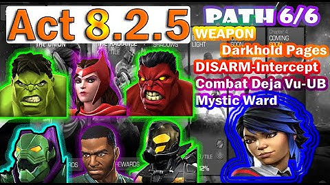 MCOC : Act 8.2.5 | WEAPON-Darkhold Pages / DISARM-Intercept / Combat Deja Vu-UB /Mystic W | Path 6/6
