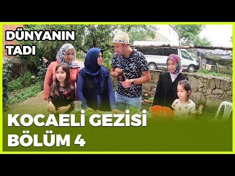 Dünyanın Tadı - Kocaeli-4 | 10 Ağustos 2019