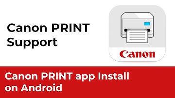 Canon PRINT App Installation Tutorial for Android
