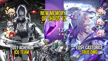 E0S1 Acheron ICU Team & E0S1 Castorice TruE Dmg | NEW Memory Of Chaos 12 | Honkai Star Rail 3.7