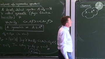 Self adjoint and essentially self-adjoint operators - Lec 07 - Frederic Schuller