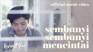 LANGIT SORE - SEMBUNYI SEMBUNYI MENCINTAI (Official Music Video - OST Rumit The Series)