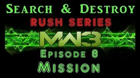 MW3 Search and Destroy Rush Series Ep. 8 - Mission - AP_28