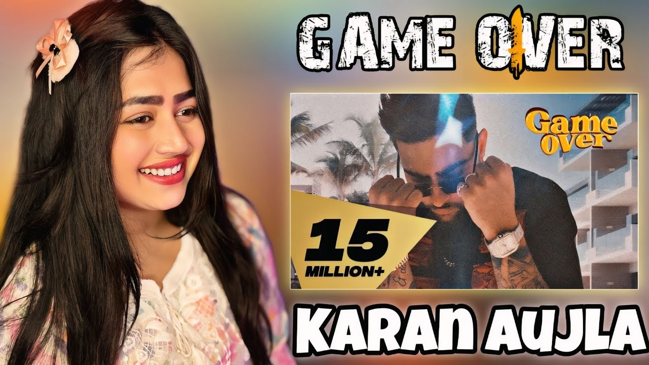 Game Over (Full Video) Karan Aujla I Rupan Bal | Proof I Latest Punjabi Songs 2022