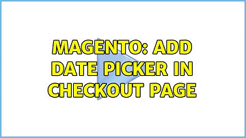 Magento: Add date picker in checkout page