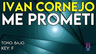 Ivan Cornejo - Me Prometí - Karaoke Instrumental - Bajo