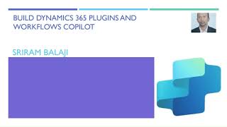 4. Build Dynamics 365 Plugins and Workflows Copilot