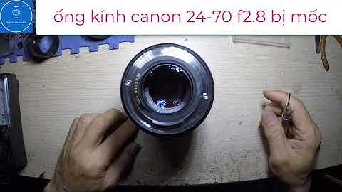 Hướng dẫn cách vệ sinh máy ảnh canon năm 2024