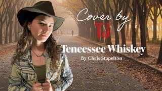 Chris Stapelton, Tennessee Whiskey - Cover by TJ