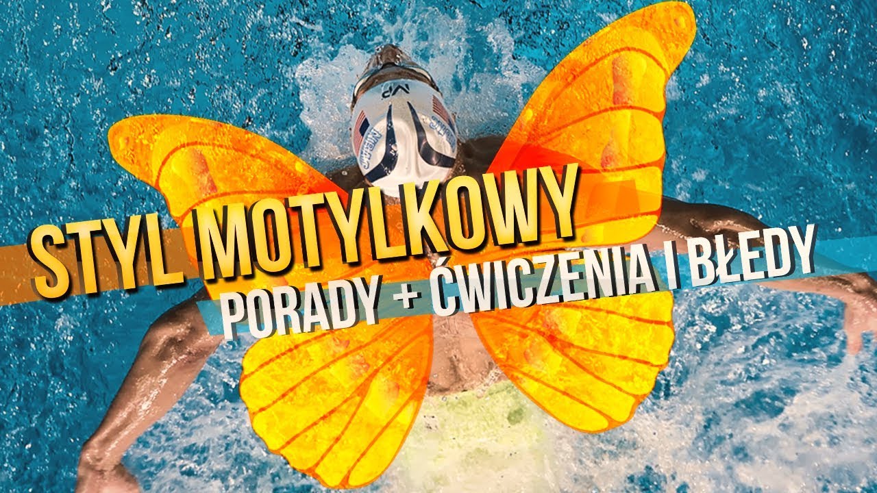 STYL MOTYLKOWY - Porady + ćwiczenia i błędy
