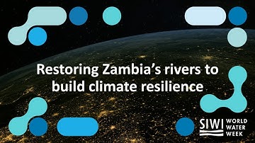 Restoring Zambia’s rivers to build climate resilience