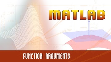 56. | Matlab | Programming Deep Dive | Function Arguments | - MATLAB