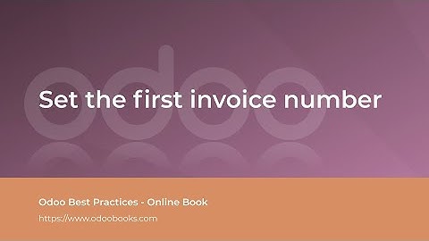 Set the first invoice number | Odoo Accounting