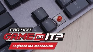 Logitech MX Mechanical: KEYBOARD for Career Gamers | Can You Game On It? screenshot 3
