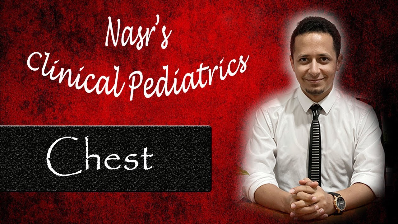 🌟New - عملي الأطفال | Clinical Pediatrics 7 | Chest