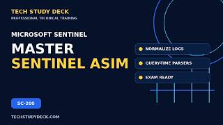 Microsoft Sentinel ASIM Normalization and Parsers | SC-200 Study Guide