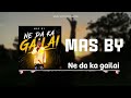Mas By Ne Da Ka Gailai Son Officiel 2026 