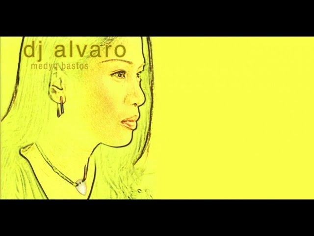 DJ Alvaro - Medyo Bastos - Music Collection class=