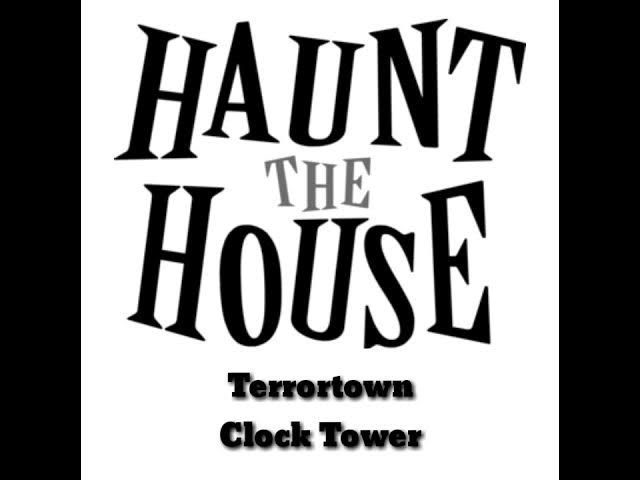 Haunt the House Terrortown OST - Clock Tower