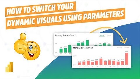How to Switch Visuals in Power BI using Parameters? Power BI Design Tips