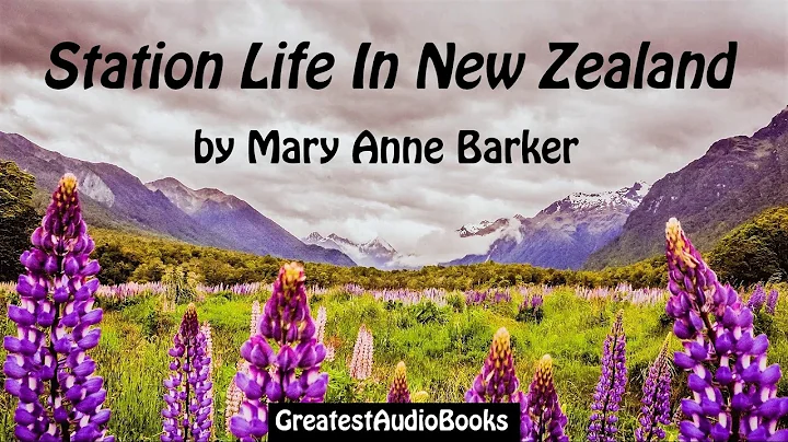 STATION LIFE IN NEW ZEALAND by Mary Anne Barker - ...