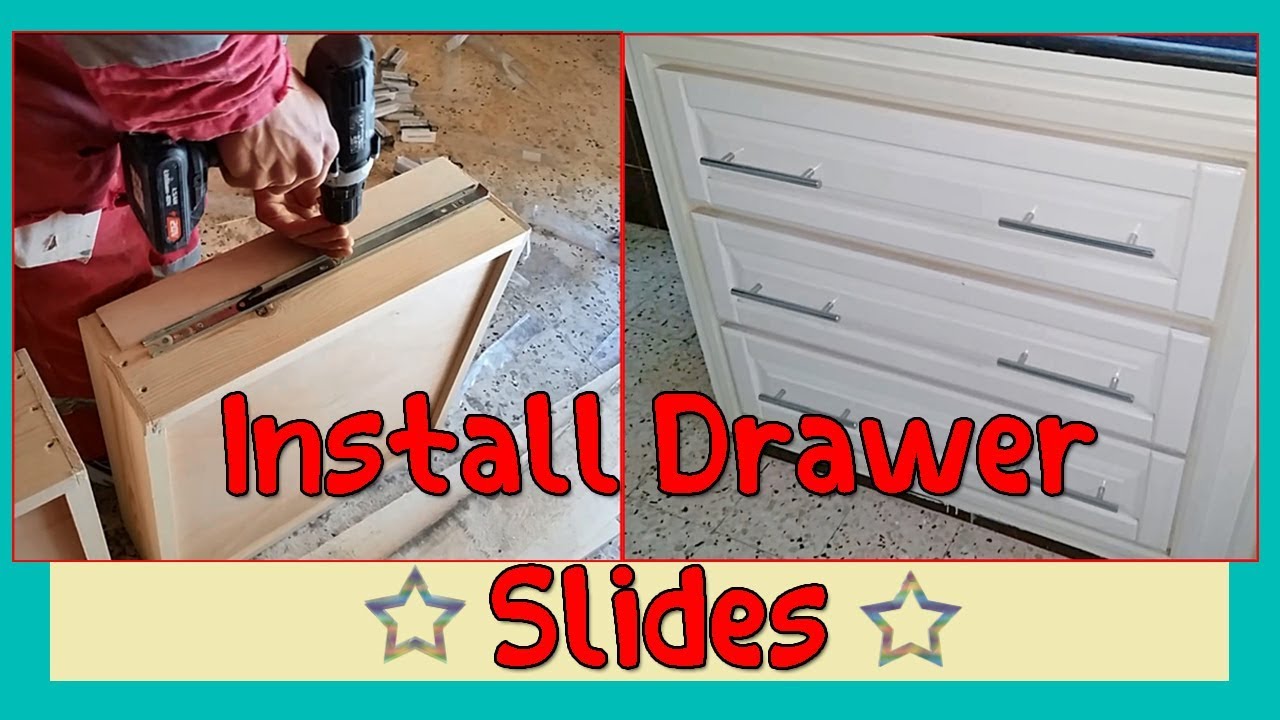 How To Install Drawer Slides In Cabinets Step By Step Fast And