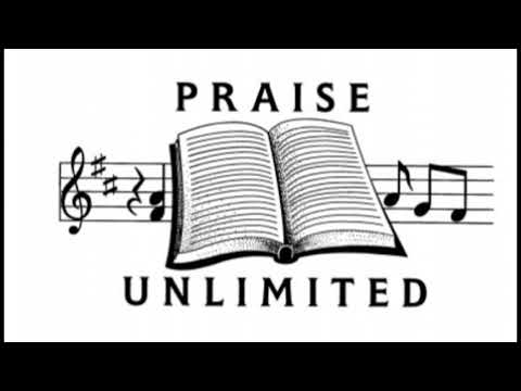 Praise Unlimited - I  Bu Enyim (You are my Friend)