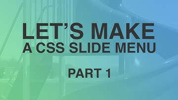 Make a CSS Slide Menu - Part 1
