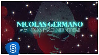 Nicolas Germano - Amigos Não Mentem (Lyric Video) Resimi