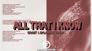 [Lyrics] Grant \& Dylan Matthew - All That I Know  [Letra en español]